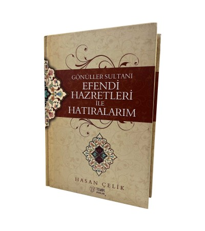 Efendi Hazretleri İle Hatıralarım