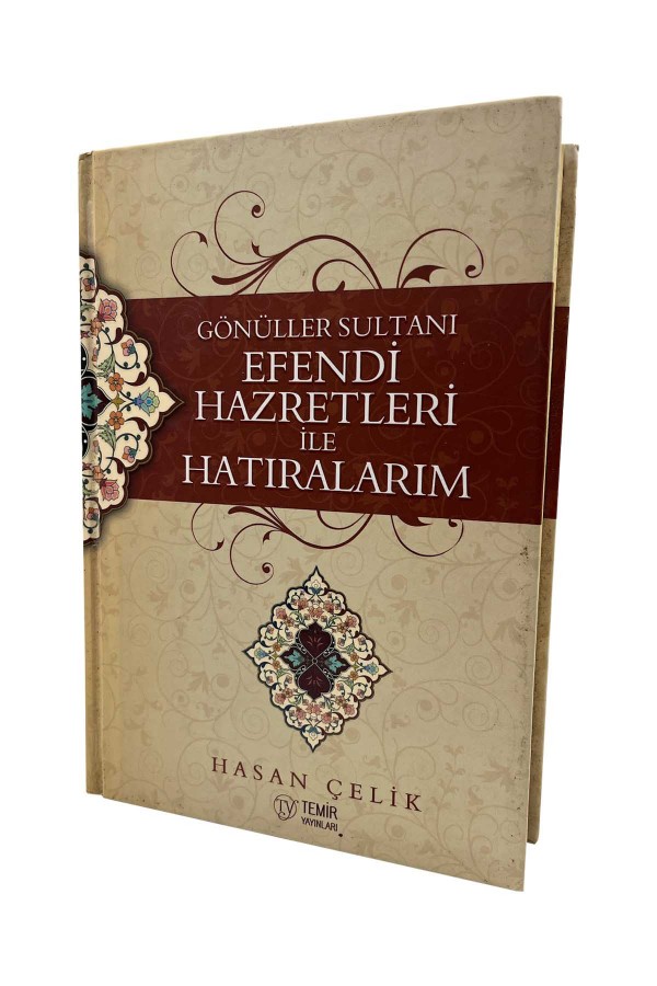 Efendi Hazretleri İle Hatıralarım
