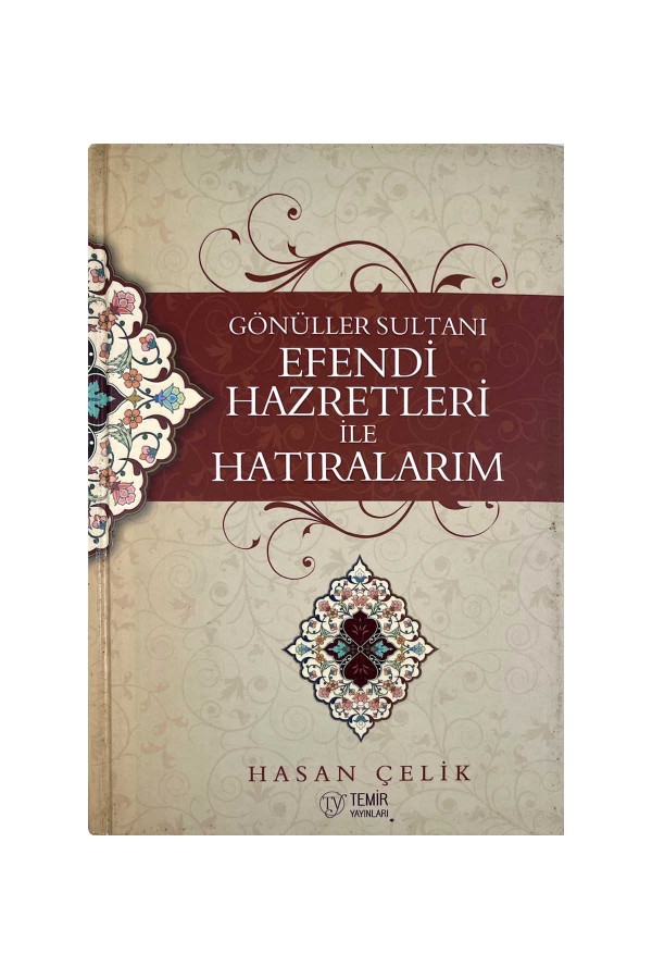 Efendi Hazretleri İle Hatıralarım