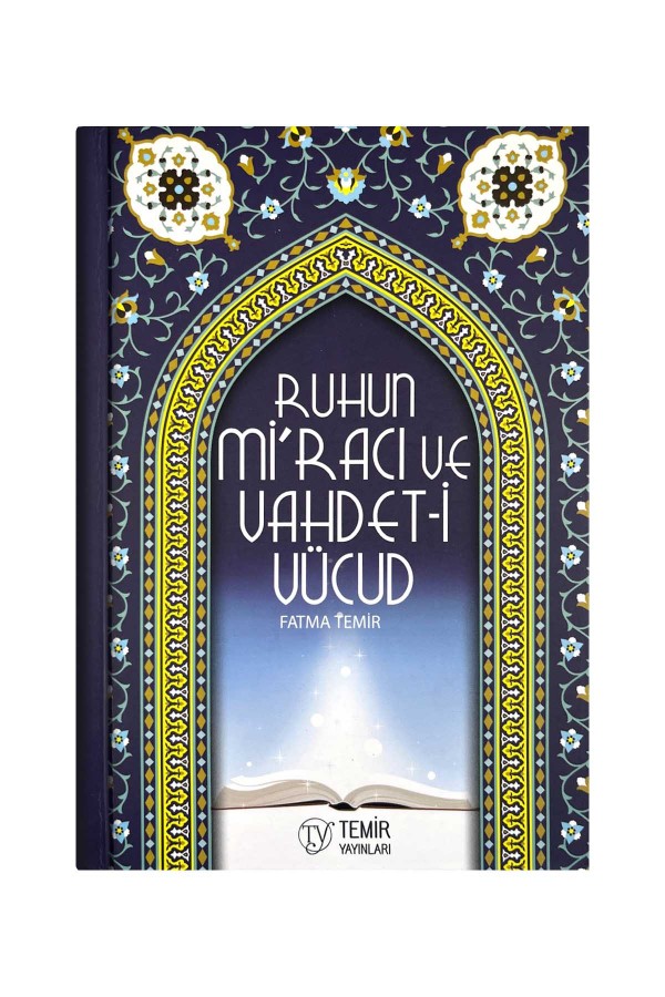 Ruhun Miracı Ve Vahdeti Vücud